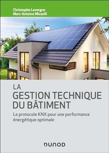 La gestion technique du bâtiment: Le protocole KNX pour une performance énergétique optimale