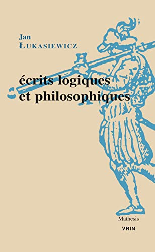 Ecrits Logiques Et Philosophiques (Mathesis)