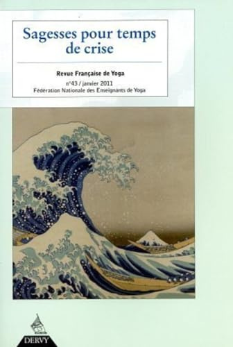 Revue Française de Yoga - N° 43 Sagesse pour temps de crise