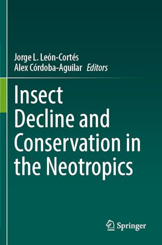 Insect Decline and Conservation in the Neotropics