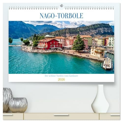 Nago-Torbole, der schöne Norden vom Gardasee (hochwertiger Premium Wandkalender 2026 DIN A2 quer), Kunstdruck in Hochglanz: Entdecken Sie den ... für Liebhaber der Region. (CALVENDO Orte)