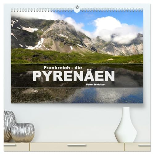 Frankreich - die Pyrenäen (hochwertiger Premium Wandkalender 2026 DIN A2 quer), Kunstdruck in Hochglanz: 12 Monate mit den wunderbaren französischen Pyrenäen. (CALVENDO Orte)