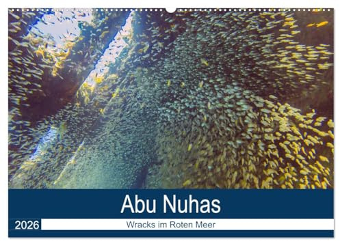 Abu Nuhas - Wracks im Roten Meer (Wandkalender 2026 DIN A2 quer), CALVENDO Monatskalender: Erlebnis Wracktauchen (CALVENDO Wissenschaft)