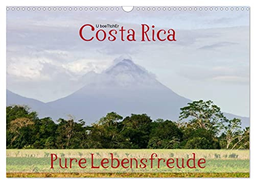 Costa Rica - Pure Lebensfreude (Wandkalender 2026 DIN A3 quer), CALVENDO Monatskalender: In Costa Rica tanzen die Lebensgeister Salsa (CALVENDO Orte)