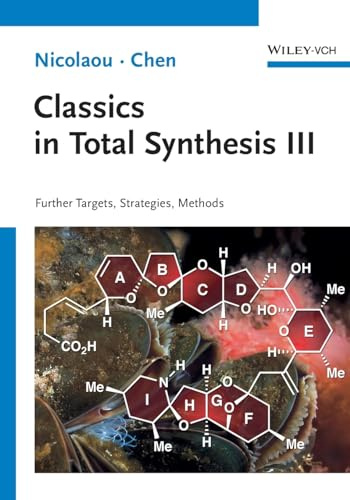Classics in Total Synthesis III: Further Targets, Strategies, Methods