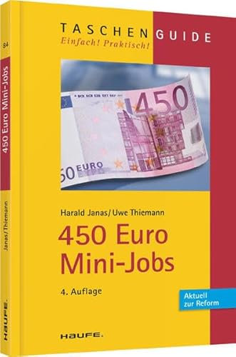 450 Euro Mini-Jobs: Aktuell zur Reform (Haufe TaschenGuide)
