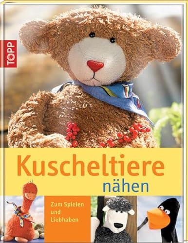 Kuscheltiere nähen. Zum Spielen und Liebhaben
