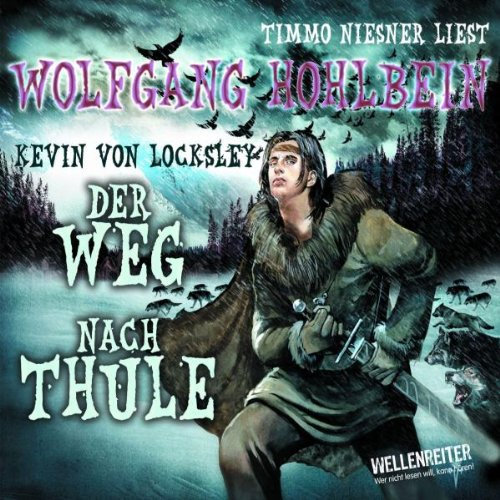 Kevins Schwur - Teil 2: Der Weg nach Thule. 4. Teil von Kevin von Locksley. (Lübbe Audio)
