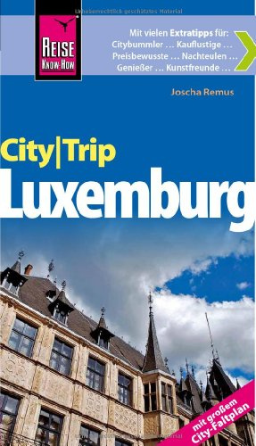 Reise Know-How CityTrip Luxemburg: Reiseführer mit Faltplan