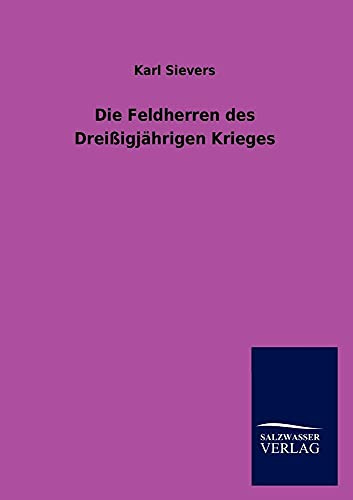 Die Feldherren des Dreißigjährigen Krieges