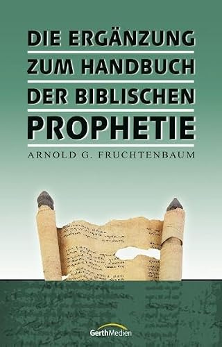 Die Ergänzung zum Handbuch der biblischen Prophetie