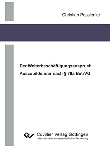Der Weiterbeschäftigungsanspruch Auszubildender nach § 78a BetrVG