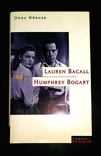 Lauren Bacall und Humphrey Bogart: Gangsterbraut im Seemannsgarn