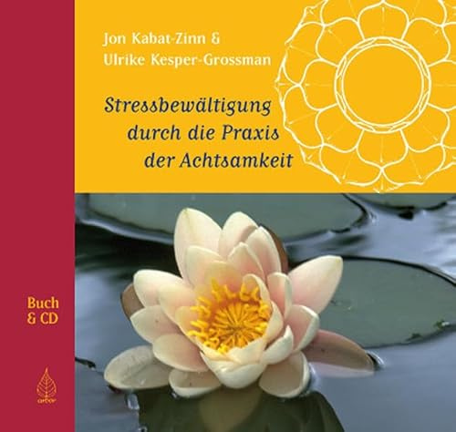 Stressbewältigung durch die Praxis der Achtsamkeit