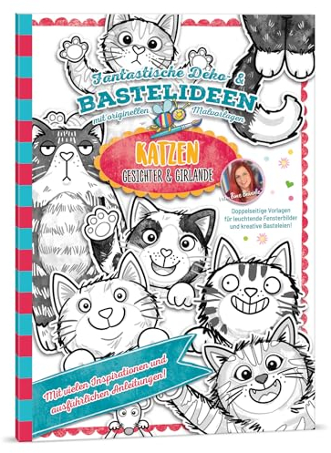 Bine Brändle - Katzen Gesichter & Girlande - Fantastische Deko- & Bastelideen mit originellen Malvorlagen