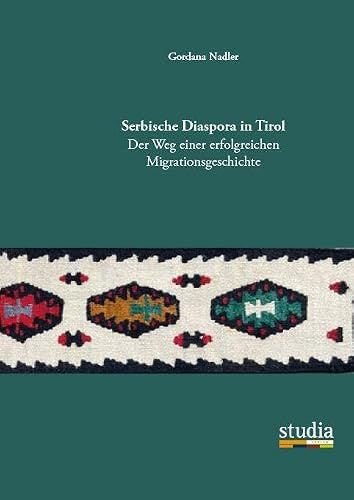 Serbische Diaspora in Tirol: Der Weg einer erfolgreichen Migrationsgeschichte