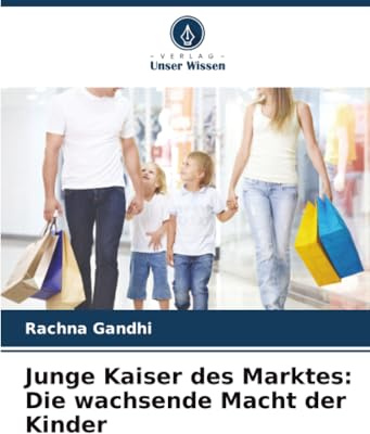 Junge Kaiser des Marktes: Die wachsende Macht der Kinder