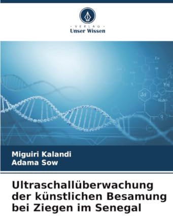 Ultraschallüberwachung der künstlichen Besamung bei Ziegen im Senegal