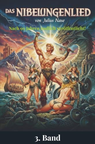 Das Nibelungenlied: der Runensang vom deutschen Gedanken - 3. Band