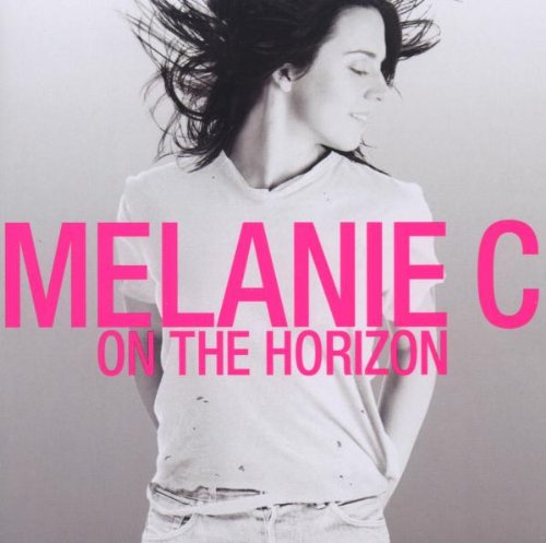 Melanie C - On The Horizon (Single)