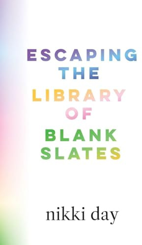 Escaping the Library of Blank Slates