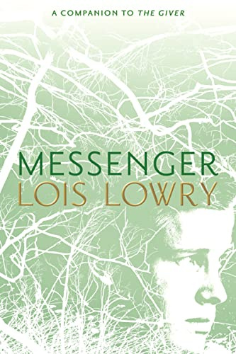 Messenger: A Haunting Dystopian Adventure About Sacrifice, Power, and a Divided Village (Giver Quartet)