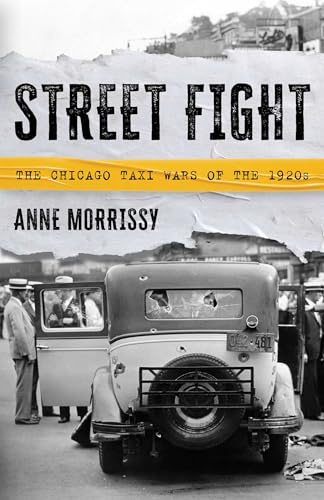Street Fight: The Chicago Taxi Wars of the 1920s
