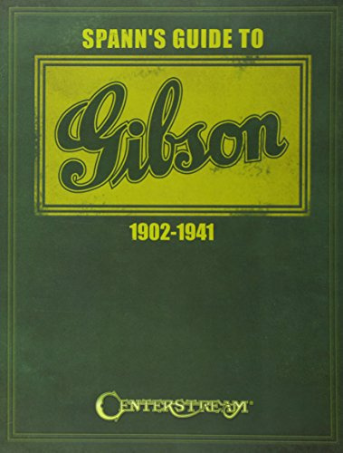 Spann's Guide to Gibson 1902-1941