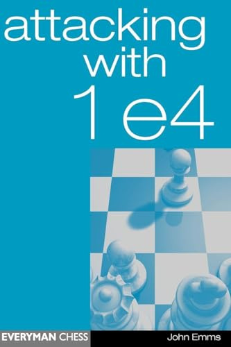 Attacking with 1e4 (Everyman Chess)