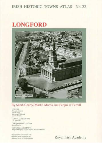 Irish Historic Towns Atlas No. 22: Longford