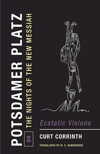 Potsdamer Platz, or, The Nights of the New Messiah: Ecstatic Visions