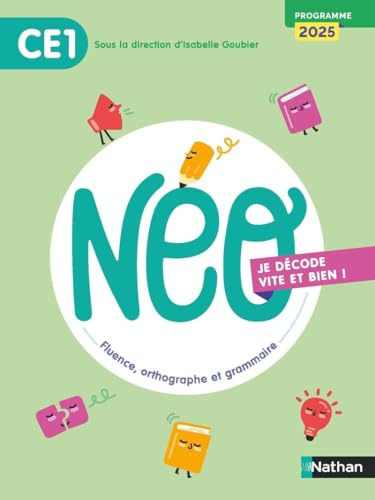 NEO CE1 Je décode vite et bien !: Fluence, orthographe et grammaire