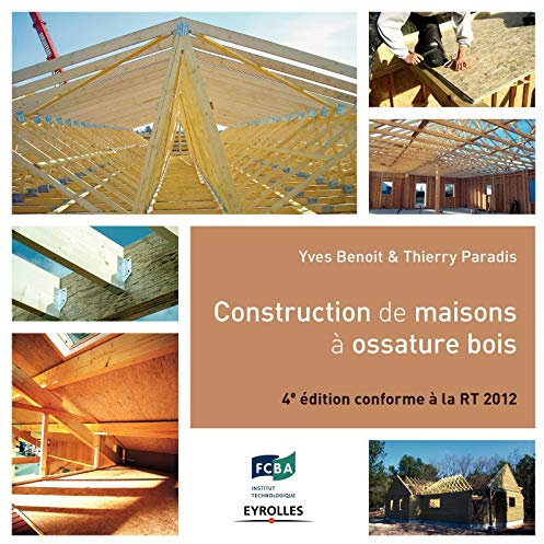 Construction de maisons à ossature bois, Conforme à la RT 2012
