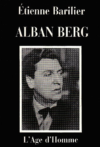 Alban Berg - essai d'interprétation