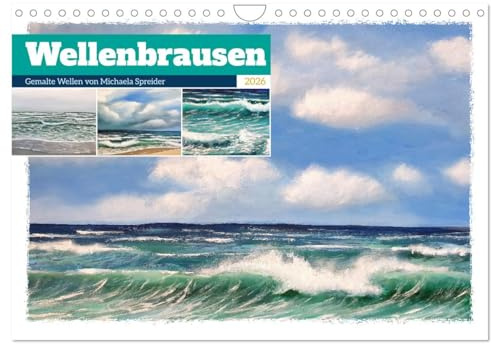 Wellenbrausen - Gemalte Wellen von Michaela Spreider (Wandkalender 2026 DIN A4 quer), CALVENDO Monatskalender: Wellen, Wind und Meer künstlerisch umgesetzt.. (CALVENDO Kunst)