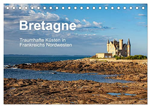Bretagne Traumhafte Küsten in Frankreichs Nordwesten (Tischkalender 2026 DIN A5 quer), CALVENDO Monatskalender: Eine Reise zu den malerischen ... der bretonischen Halbinsel (CALVENDO Orte)