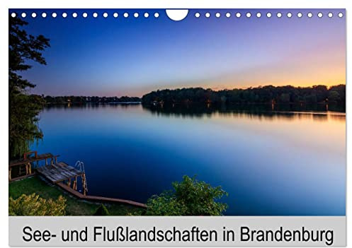 See- und Flußlandschaften in Brandenburg (Wandkalender 2026 DIN A4 quer), CALVENDO Monatskalender: Brandenburgs Gewässer (CALVENDO Orte)