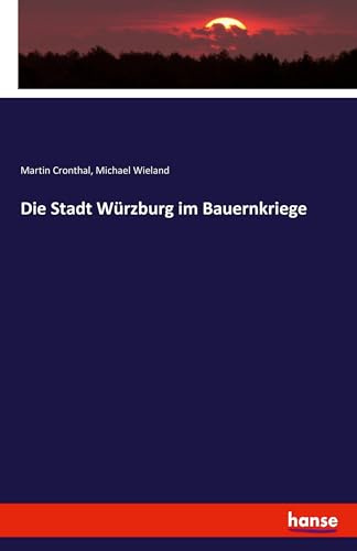 Die Stadt Würzburg im Bauernkriege: DE