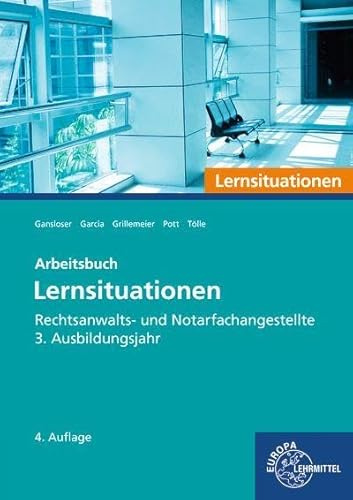 Rechtsanwalts- und Notarfachangestellte, Lernsituationen 3. Ausbildungsjahr: Arbeitsbuch