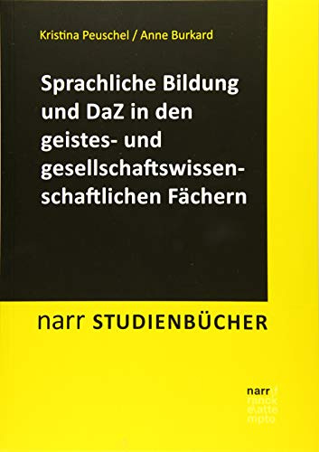 Sprachliche Bildung und Deutsch als Zweitsprache in den geistes- und gesellschaftswissenschaftlichen Fächern (Narr Studienbücher)