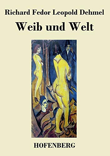 Weib und Welt: Gedichte und Märchen