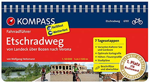 KOMPASS Fahrradführer Etschradweg, von Landeck über Bozen nach Verona: Fahrradführer mit Routenkarten im optimalen Maßstab.