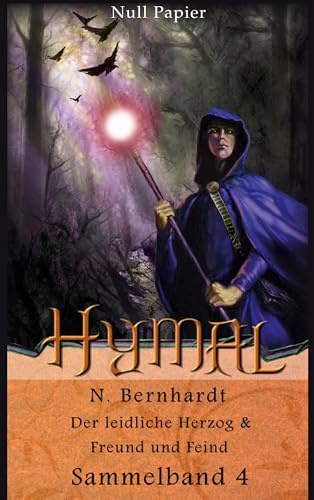 Der Hexer von Hymal – Sammelband 4: Der leidliche Herzog & Freund und Feind (Der Hexer von Hymal (Sammelbände))