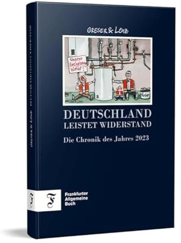 Deutschland leistet Widerstand - Die Chronik des Jahres 2023