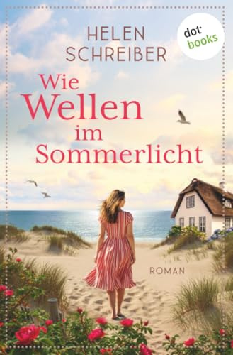 Wie Wellen im Sommerlicht: Roman | Nordseeträume auf Jütborg 1: Eine gefühlvolle Liebesgeschichte im traumhaften Insel-Setting