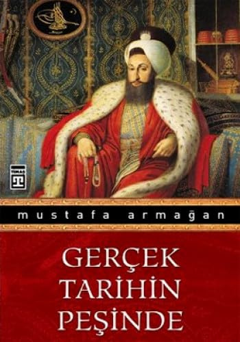 Gercek Tarihin Pesinde