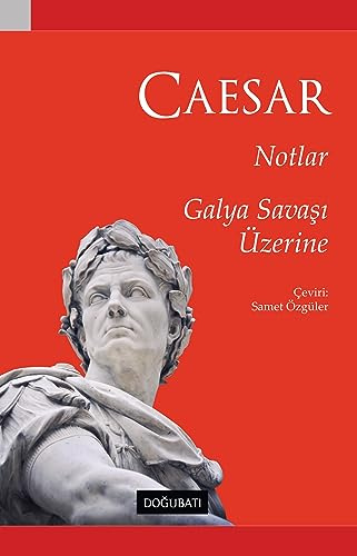 Notlar Galya Savasi Üzerine: Galya Savaşı Üzerine
