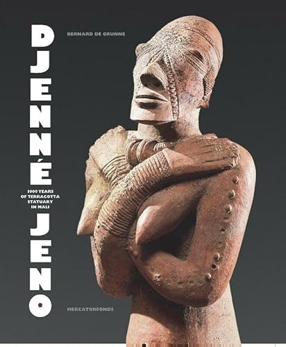 Djenné-Jeno: 1000 years of terracotta statuary in Mali