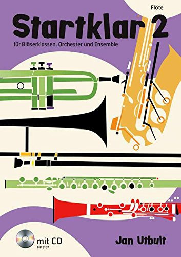 Startklar 2 für Bläserklassen, Orchester und Ensemble: Flöte. Band 2. Flöte. Ausgabe mit CD.: für Bläserklassen, Orchester und Ensemble. Band 2. Flöte.