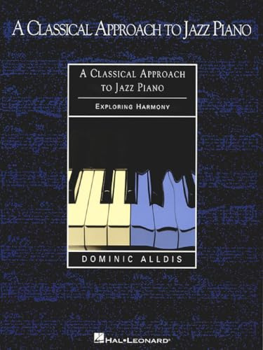 A Classical Approach to Jazz Piano: Exploring Harmony